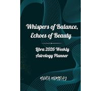 Whispers of Balance, Echoes of Beauty: Libra 2026 Weekly Astrology Planner