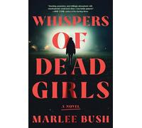 Whispers of Dead Girls: A Novel
