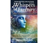 Whispers of Eternity: A Symphony of Soulful Verses Series - II