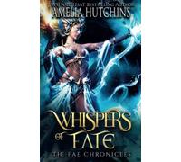 Whispers of Fate (The Fae Chronicles)