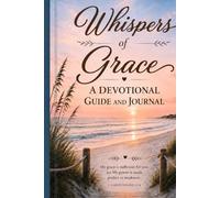 Whispers of Grace: A Devotional Guide and Journal with Beach Illustrations