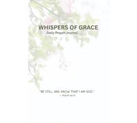WHISPERS OF GRACE: Daily Prayer Jounal