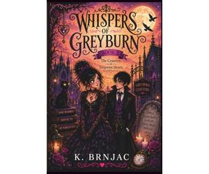 Whispers of Greyburn: Book Two - The Cemetery of Forgotten Hearts: Beautifully atmospheric stories full of secrets and hope