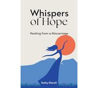 Whispers of Hope : Healing from Miscarriage: Miscarriage gifts for Mothers