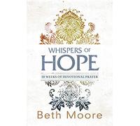 Whispers of Hope PB: 10 Weeks of Devotional Prayer