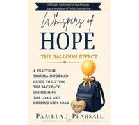 Whispers of Hope: The Balloon Effect (A Caregiver's Guide to Trauma and Resilience)