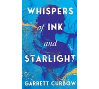 Whispers of Ink and Starlight : A Novel