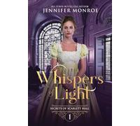 Whispers of Light: Secrets of Scarlett Hall Book 1