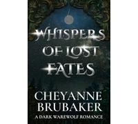 Whispers of Lost Fates: A Dark Warewolf Romance: 2 (Beasts of Desire)