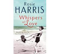 Whispers of Love: a compelling and heartfelt saga set in Liverpool at the outbreak of WW1