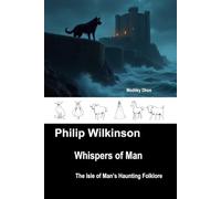 Whispers of Man: The Isle of Man's Haunting Folklore (Whispers - Folklore of the British Isles)