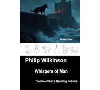 Whispers of Man: The Isle of Man's Haunting Folklore (Whispers - Folklore of the British Isles)