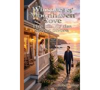 Whispers of Moonhaven Cove: The Inn by the Silver Shore