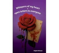 Whispers of My Heart and Open Letters to Everyone