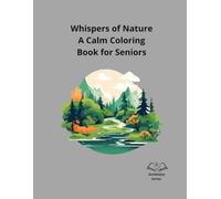Whispers of Nature: A Calm Coloring Book for Seniors (GoldenJoy Series “Bringing peaceful moments to golden years”)