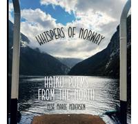 Whispers of Norway: Haiku Poems From The North