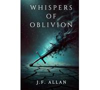 Whispers of Oblivion: A Grimdark Fantasy of Survival and Corruption (Vengeance in the Void)