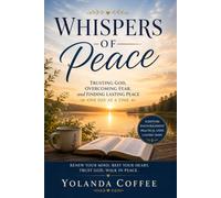Whispers of Peace: Trusting God, Overcoming Fear, and Finding Lasting Peace