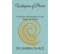 Whispers of Power: A 30-Day Devotional on the Power of Prayer