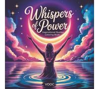 Whispers of Power: Inspirational Quotes Coloring Book for Women with Empowering Affirmations and Divine Feminine Goddess Art for Self-Love