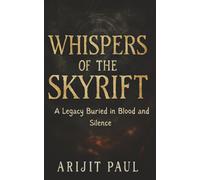 WHISPERS OF SKYRIFT: A Legacy Buried in Blood and Silence
