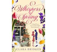 Whispers of Spring: A Small Town Love at First Sight Sweet Romance (Hearts in Bloom)