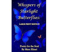 Whispers of Starlight Butterflies: Large Print Edition: Large Print Edition