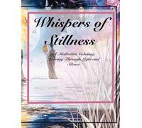 Whispers of Stillness: A Meditative Coloring Journey Through Light and Silence