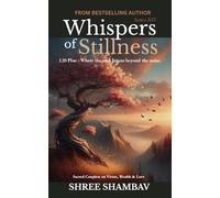 Whispers of Stillness: Where the soul listens beyond the noise Series XIV
