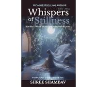Whispers of Stillness: Where the soul listens beyond the noise Series XLIX: 49