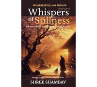 Whispers of Stillness: Where the soul listens beyond the noise Series XXVI