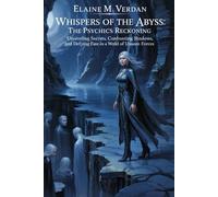 Whispers of the Abyss: The Psychic's Reckoning: Unraveling Secrets, Confronting Shadows, and Defying Fate in a World of Unseen Forces