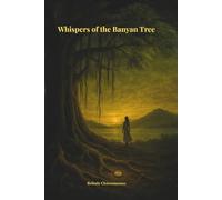 Whispers of the Banyan Tree: A Literary Mystery of Memory, Myth, and Justice: A Mystery Rooted in Folklore, Buried Secrets, and a Murderous Island Memory