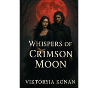 Whispers of the Crimson Moon