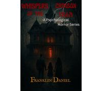 Whispers of the Crimson Villa: A Psychological Horror Series
