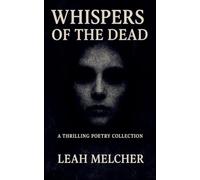 Whispers of the Dead: A Thrilling Poetry Collection