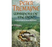 Whispers of the Dead (Sister Fidelma Mysteries Book 15) : An unputdownable collection of gripping Celtic mysteries
