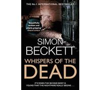 [Whispers of the Dead: The heart-stoppingly scary David Hunter thriller] [By: Beckett, Simon] [January, 2010]