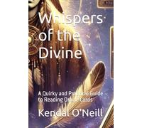 Whispers of the Divine: A Quirky and Practical Guide to Reading Oracle Cards