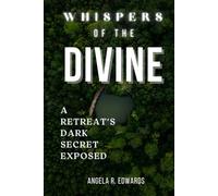 Whispers of the Divine: A Retreat's Dark Secret Exposed