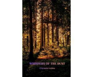 Whispers of the Dust: A Novel