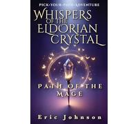 Whispers of the Eldorian Crystal: Path of the Mage