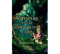 Whispers of the Enchanted Fairy