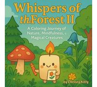 Whispers of the Forest II：The Hidden Grove: A deeper journey of healing scenes, forest rituals & tiny inner worlds.