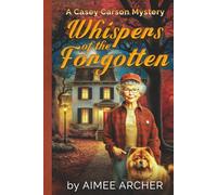 Whispers of the Forgotten: A Casey Carson Mystery