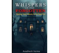 Whispers of the Forgotten: Warning: Heart Patients Do Not Read This