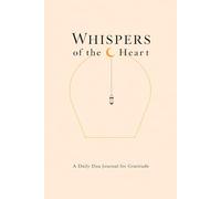 Whispers of the Heart: A Daily Dua Journal for Gratitude