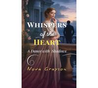 Whispers of the Heart: A Dance with Shadows: 1