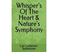 Whisper's Of The Heart & Nature's Symphony