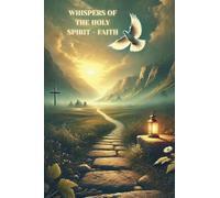 Whispers of the Holy Spirit - Faith